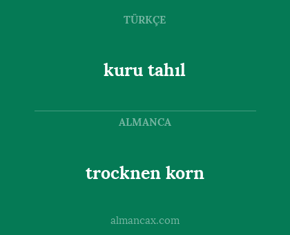 kuru tahıl - trocknen korn