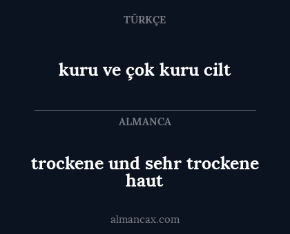 kuru ve çok kuru cilt - trockene und sehr trockene haut