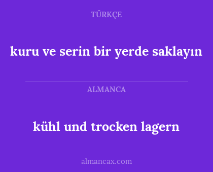 kühl und trocken lagern - kuru ve serin bir yerde saklayın