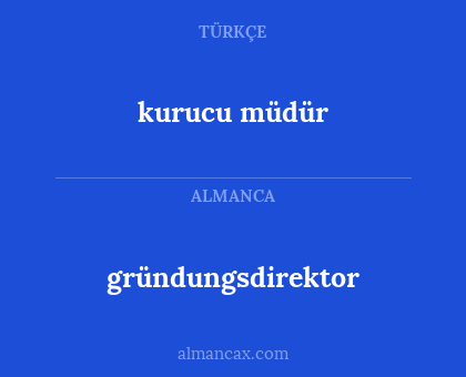 gründungsdirektor - kurucu müdür