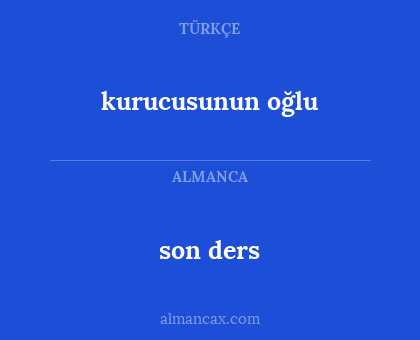 son ders - kurucusunun oğlu