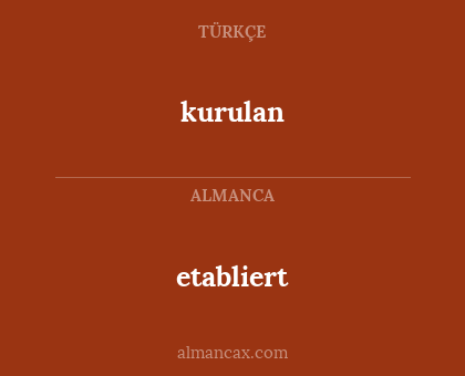 etabliert - kurulan