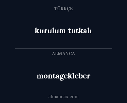 montagekleber - kurulum tutkalı