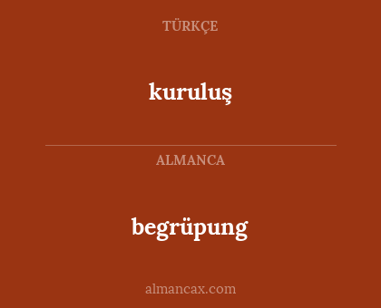 begrüpung - kuruluş