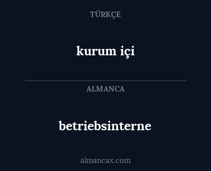 betriebsinterne - kurum içi