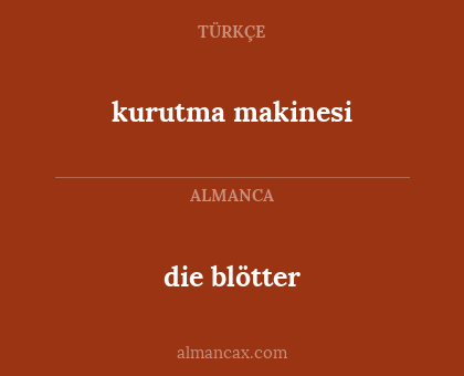 die blötter - kurutma makinesi