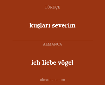 ich liebe vögel - kuşları severim