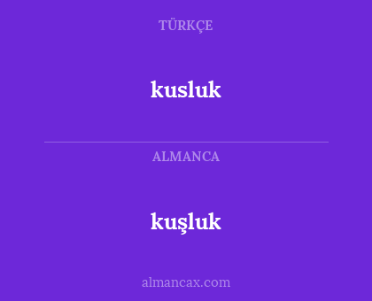 kuşluk - kusluk