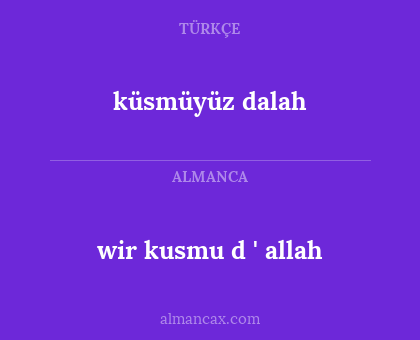 küsmüyüz dalah - wir kusmu d ' allah