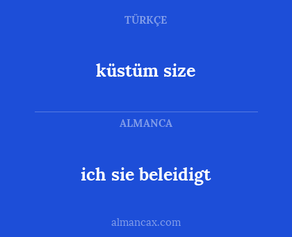 küstüm size - ich sie beleidigt