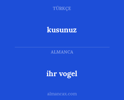 kusunuz - ihr vogel