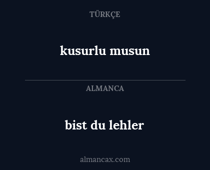bist du lehler - kusurlu musun