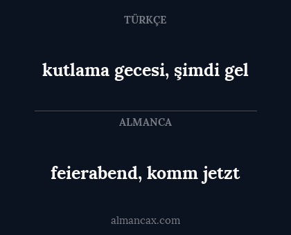 feierabend, komm jetzt - kutlama gecesi, şimdi gel