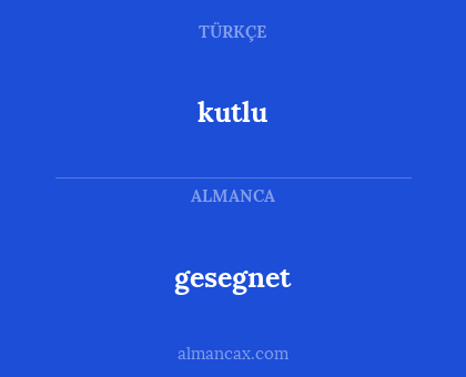 gesegnet - kutlu