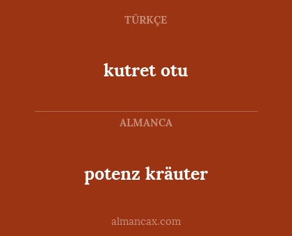 potenz kräuter - kutret otu