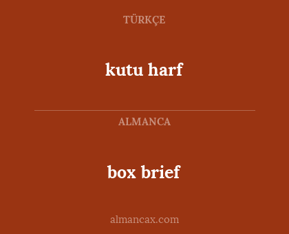 kutu harf - box brief