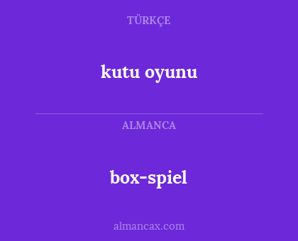 kutu oyunu - box-spiel