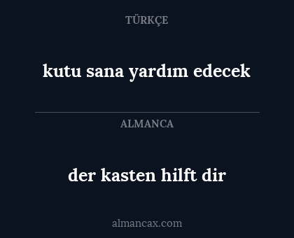 der kasten hilft dir - kutu sana yardım edecek