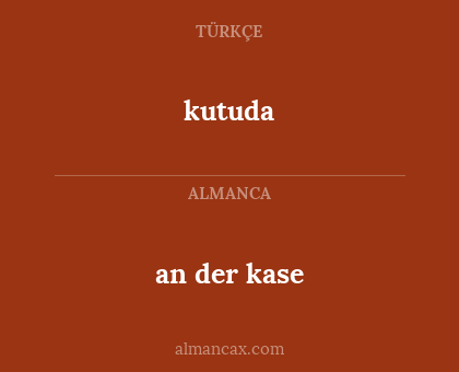 kutuda - an der kase
