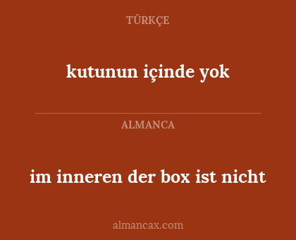 kutunun içinde yok - im inneren der box ist nicht