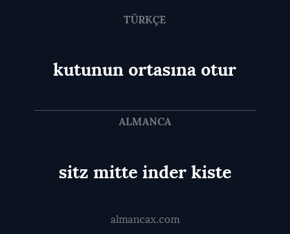 sitz mitte inder kiste - kutunun ortasına otur