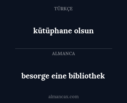 besorge eine bibliothek - kütüphane olsun
