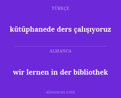 kütüphanede ders çalışıyoruz - wir lernen in der bibliothek