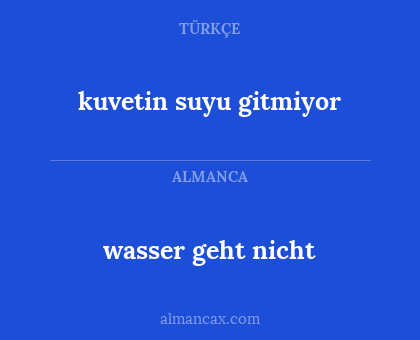 kuvetin suyu gitmiyor - wasser geht nicht
