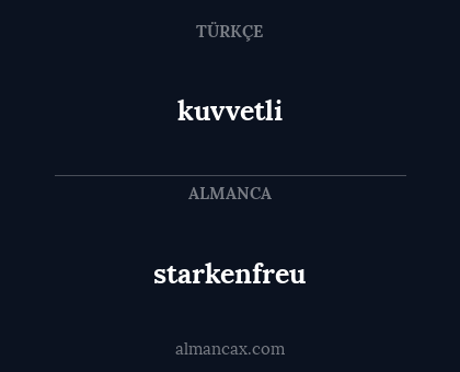 kuvvetli - starkenfreu