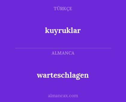 kuyruklar - warteschlagen