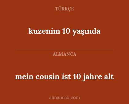 kuzenim 10 yaşında - mein cousin ist 10 jahre alt
