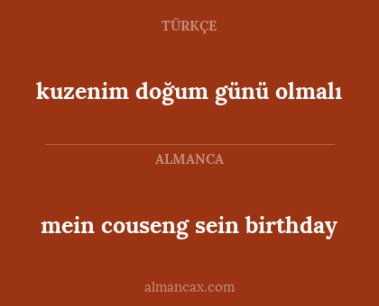 kuzenim doğum günü olmalı - mein couseng sein birthday