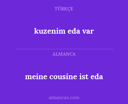 kuzenim eda var - meine cousine ist eda