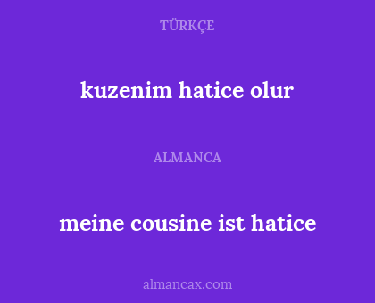 kuzenim hatice olur - meine cousine ist hatice