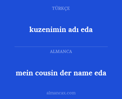 mein cousin der name eda - kuzenimin adı eda