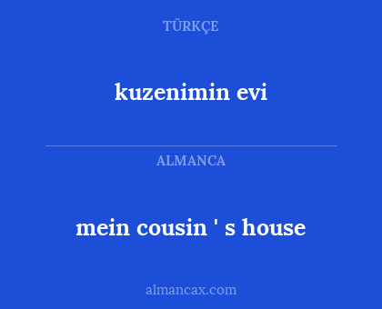 kuzenimin evi - mein cousin ' s house