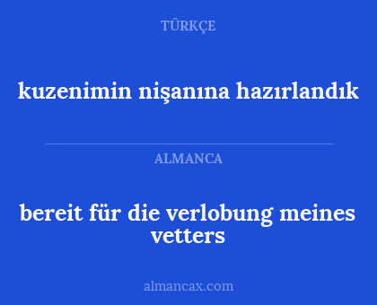 bereit für die verlobung meines vetters - kuzenimin nişanına hazırlandık