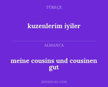 meine cousins und cousinen gut - kuzenlerim iyiler