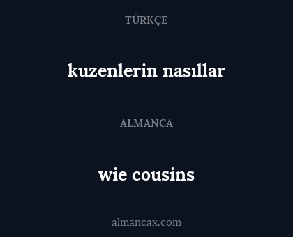 wie cousins - kuzenlerin nasıllar