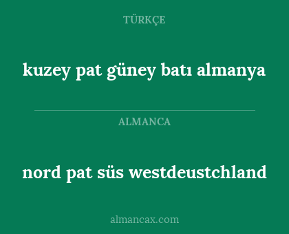 nord pat süs westdeustchland - kuzey pat güney batı almanya