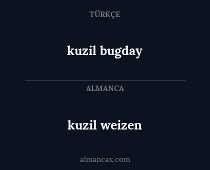 kuzil weizen - kuzil bugday