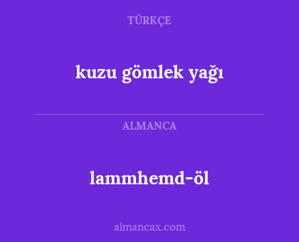lammhemd-öl - kuzu gömlek yağı