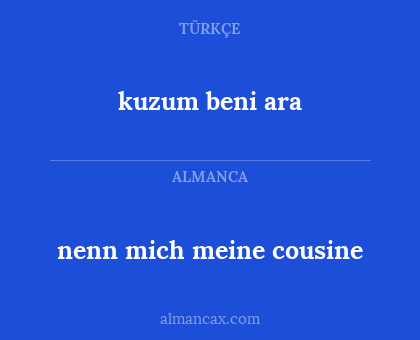 kuzum beni ara - nenn mich meine cousine