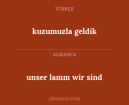 unser lamm wir sind - kuzumuzla geldik