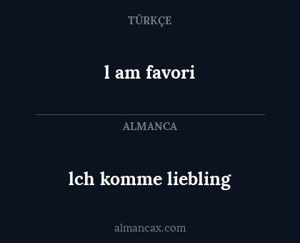 lch komme liebling - l am favori