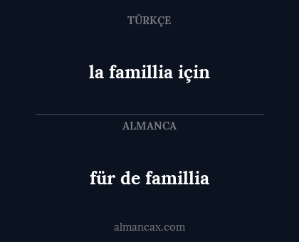 la famillia için - für de famillia