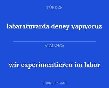labaratuvarda deney yapıyoruz - wir experimentieren im labor