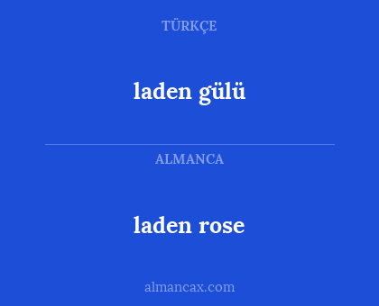 laden gülü - laden rose