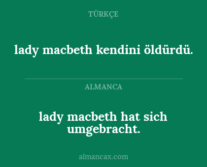lady macbeth hat sich umgebracht. - lady macbeth kendini öldürdü.