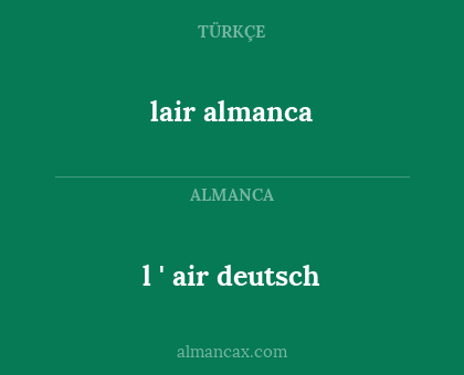 lair almanca - l ' air deutsch